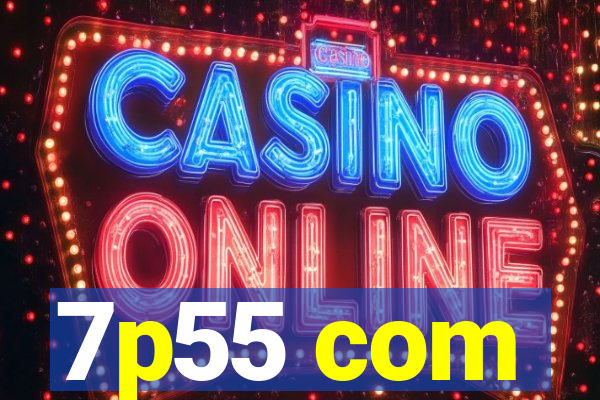 7p55 com
